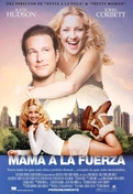 Cartel oficial en español de "Mamá a la fuerza"