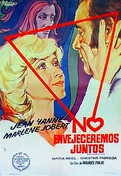 Cartel oficial en español de: No envejeceremos juntos Cartel oficial en español de: No envejeceremos juntos